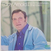 Eddy Arnold - Sings For Housewifes And Other Lovers